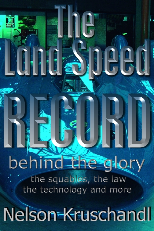 The Land Speed Record, Behind The Glory, book, by Nelson Kruschandl