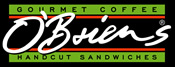 O'briens gourmet coffe handcut sandwich